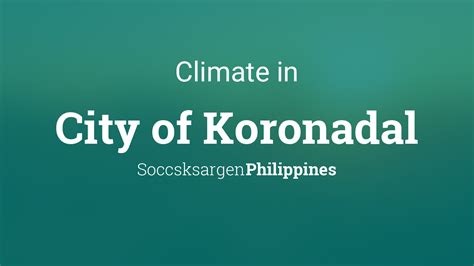 koronadal city temperature|Weather for City of Koronadal, Philippines .